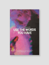 Load image into Gallery viewer, Use the Words You Have (Novel)
